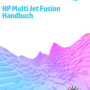 HP Multi Jet Fusion Handbuch
